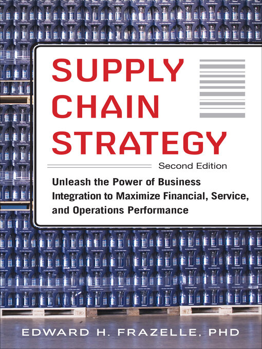 Title details for Supply Chain Strategy by Edward H. Frazelle - Available